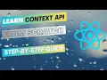 React Context API - Complete Guide