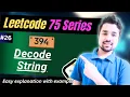 Decode String Leetcode 394 EASY Solution with Detailed Explanation