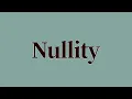 Nullity Meaning and Definition