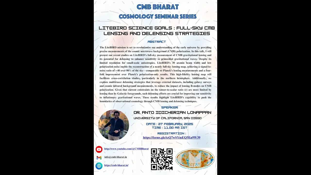 LiteBIRD Science Goals: Full-Sky CMB Lensing and Delensing Strategies| Talk by Dr. Anto Lonappan