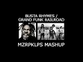 Lagu busta rhymes grand funk mashup
