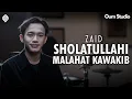 Download Lagu SHOLATULLAHI MALAHAT KAWAKIB - ZAID SYABANI