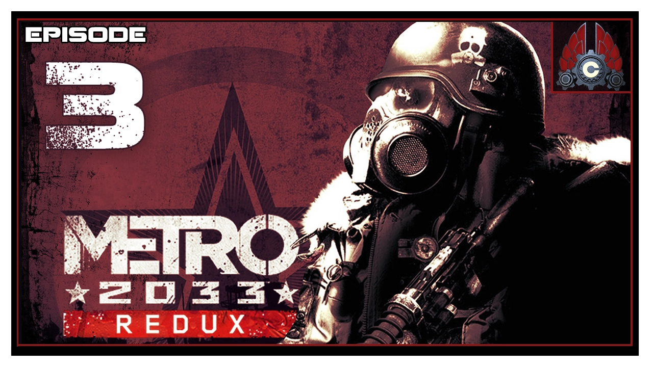 Let's Play Metro 2033 Redux (Ranger/Hardcore) With CohhCarnage - Episode 3