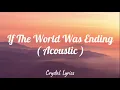 Astrid S - If The World Was Ending (lyrics) Acoustic