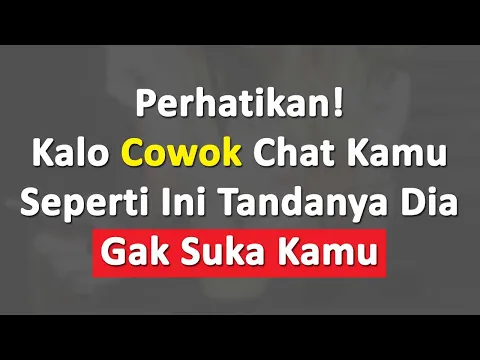 Download MP3 7 Chat Yang Menandakan Cowok Tidak Suka Sama Kamu