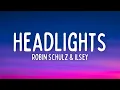 Download Lagu Robin Schulz - Headlights (Lyrics) ft. Ilsey