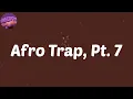 (Lyrics) Afro Trap, Pt. 7 (La Puissance) (Major Lazer Remix) - MHD