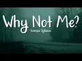 Enrique Iglesias – Why Not Me (Lyrics) | Emotional Love Song