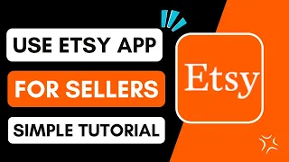 How To Use Etsy App For Sellers