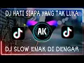 Download Lagu DJ HATI SIAPA YANG TAK LUKA | DJ VIRAL | DJ FYP TIKTOK 2022