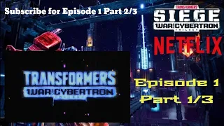transformers war for cybertron trilogy siege episode 1 part 1 3 netflix series