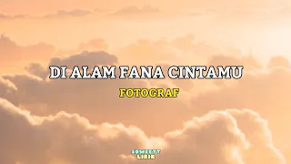 di alam fana cintamu fotograf lirik 