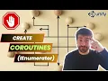 COROUTINES IN UNITY - HOW AND WHEN TO USE IENUMERATOR Unity Tutorial