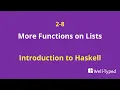 02-08 More Functions on Lists Introduction to Haskell