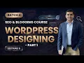 WordPress Designing How to Design a Professional WordPress Website Class 9