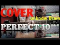 Download Lagu Unknow Brain - Perfect 10 (feat.Heater Sommer) (Guitar-Cover) by aVTr