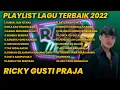 Download Lagu PLAYLIST LAGU TERBAIK 2022-RICKY GUSTI PRAJA
