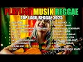 Lagu KUMPULAN LAGU REGGAE TERBARU 2025 | FULL ALBUM MUSIK REGGAE 🎧🔥 COCOK BUAT SANTAI