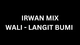 Download Wali - Langit Bumi | Irwan Mix #private MP3