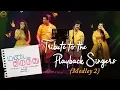 Download Lagu Tribute to the Playback Singers (Medley 2) | Madai Thirandhu | Chapter 3 : Iruvar