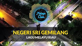 Download Negeri Sri Gemilang - Lagu Melayu Riau MP3