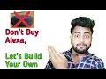 Don t Buy Alexa Let s Build Your Own Using Python Python For Beginners MyCodeWorks Tutorial
