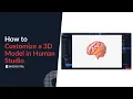 How to Customize a 3D Model in Human Studio