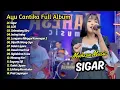 Download Lagu AYU CANTIKA FULL ALBUM - SIGAR - LDR | MAHESA MUSIC DANGDUT VIRAL
