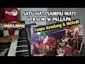 Download Lagu SATU HATI SAMPAI MATI VERSI NEW PALLAPA - COVER TANPA KENDANG \u0026 MELODI