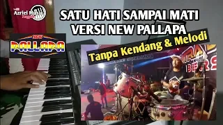 Download SATU HATI SAMPAI MATI VERSI NEW PALLAPA - COVER TANPA KENDANG \u0026 MELODI MP3