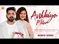 Download Lagu Pawan Singh | अंखिया मिलाओ | Palak Muchhal | Ankhiya Milao | Madhu Sharma | New Bhojpuri Song 2022