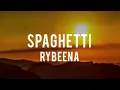 Lagu Rybeena - Spaghetti (lyrics)
