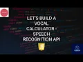 Create a VOCAL CALCULATOR with the Speech Recognition API with Javascript