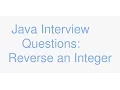 Reverse an Integer in Java Interview Questions