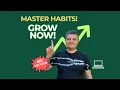 Master These Habits to Grow Your Online Biz Now