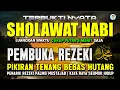 Download Lagu SHOLAWAT JIBRIL PENARIK REZEKI PALING DAHSYAT, Sholawat Nabi Muhammad SAW, SALAWAT JIBRIL MERDU