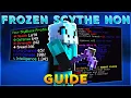 Beginner s Guide to Become a FROZEN SCYTHE NON
