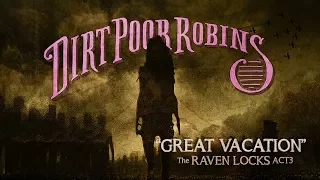 Download Dirt Poor Robins - Great Vacation (Official Audio and Lyrics Video) MP3