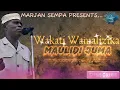 Lagu Wakati Wamalizika - MAULIDI JUMA ( Official Music Audio). MARJAN SEMPA