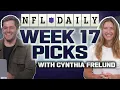 Week 17 NFL Picks with Cynthia Frelund NFL Daily