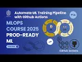 Automate ML Training Pipeline with GitHub Actions End-to-End