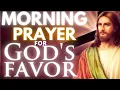 Morning prayer for God s favor and protection