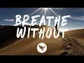 Download Lagu Nurko - Breathe Without (Lyrics) ft. Luma