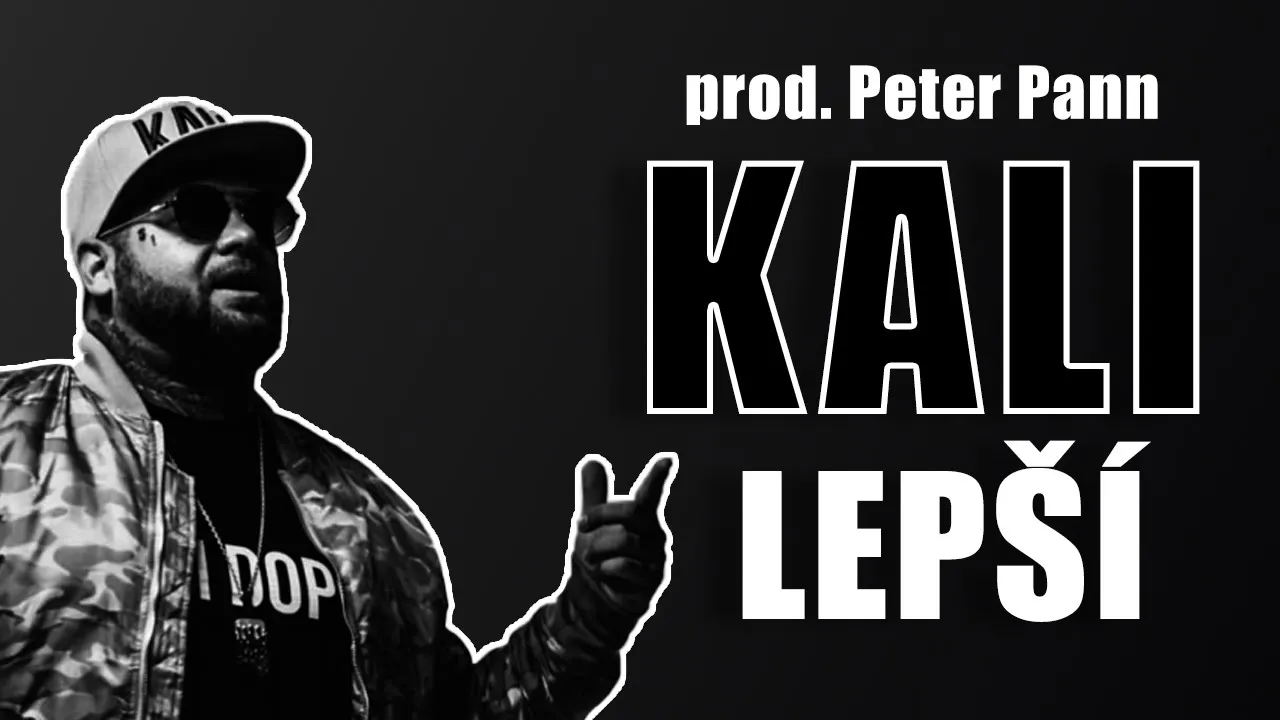 Kali - Lepší prod. Peter Pann (Lyrics Video)