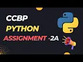 PYTHON ASSIGNMENT 2A CCBP 4 0 NXTWAVE INTENSIVE