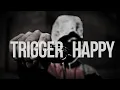 Trigger Happy / NG HEAD