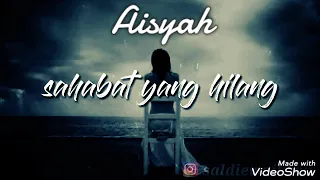 Download Aisyah sahabat yang hilang(cover) MP3