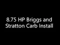 8 75 hp Briggs and Stratton Carb Install