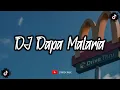 Download Lagu DJ DAPA MALARIA