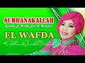 Download Lagu SUBHANAKALLAH - EL WAFDA (Live Welahan Jepara 2019)